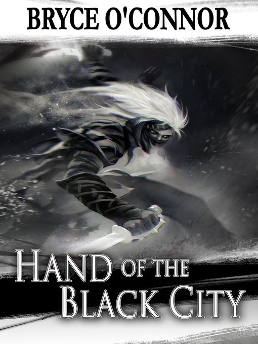 Title details for Hand of the Black City by Bryce O'Connor - Available